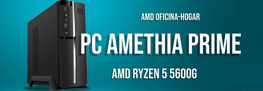 PC Sobremesa Amd Ryzen 7 5700G Amethia Prime